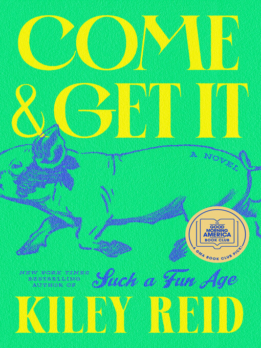 Title details for Come and Get It by Kiley Reid - Available